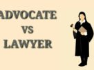 difference between advocate and lawyer